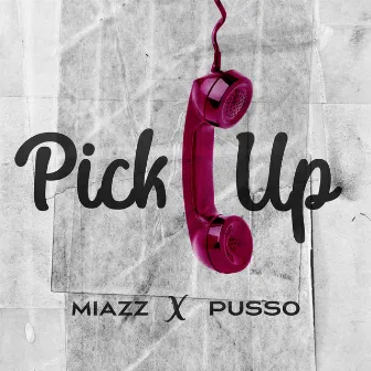 Pick Up by Pusso