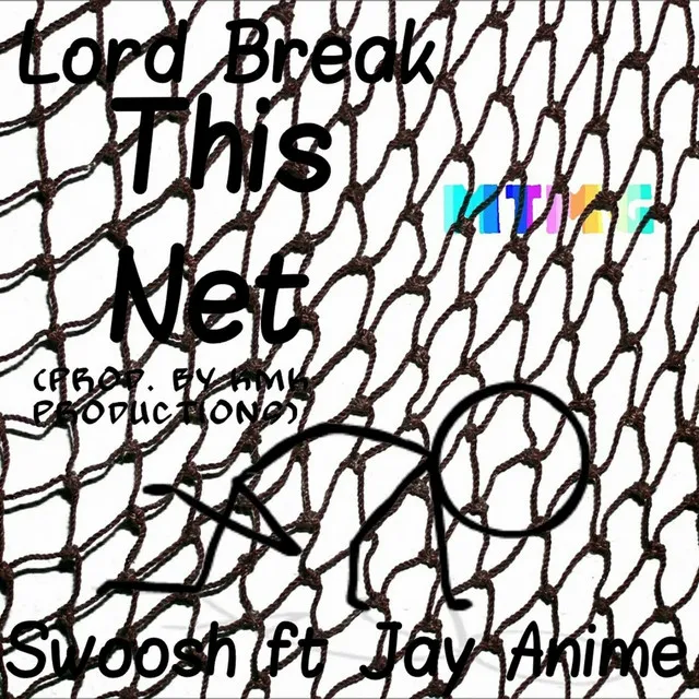 Lord Break This Net (feat. Jay Anime)