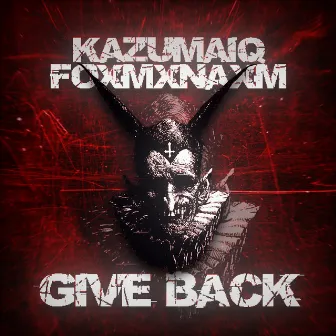 GIVE BACK by FOXMXNAXM