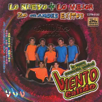 Lo Nuevo + Lo Mejor (20 Exitos) by Viento Calido