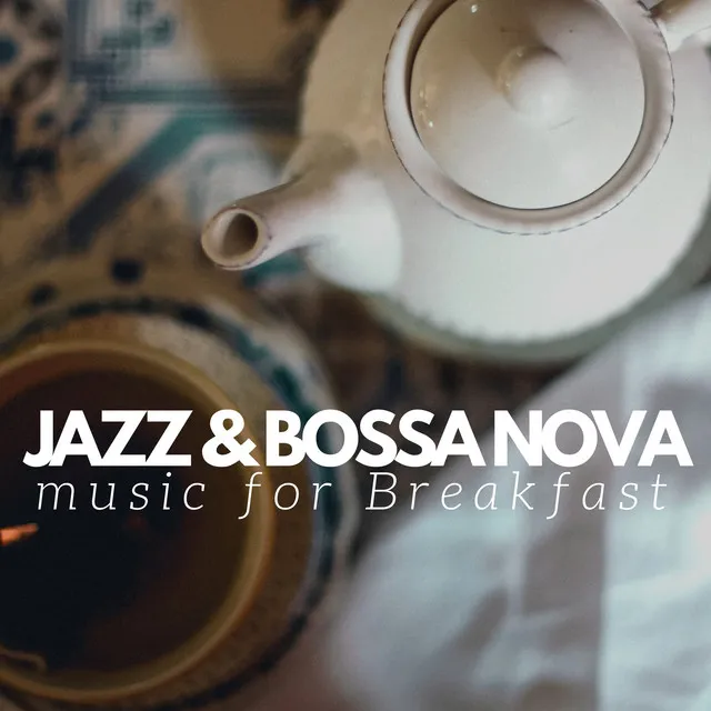 1 Hour of Jazz & Bossa Nova Music For Breakfast