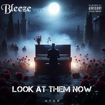 Look at them now by Bleeze