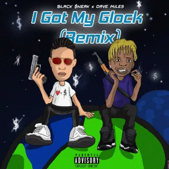 I Got My Glock (Remix) by Dave Miles