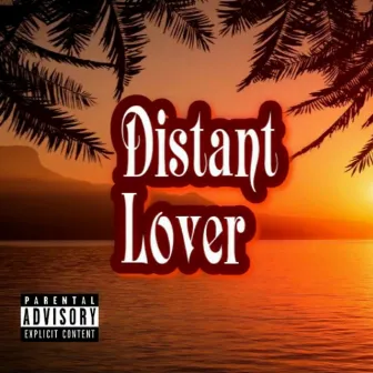 Distant Lover by Arcee Da Prince