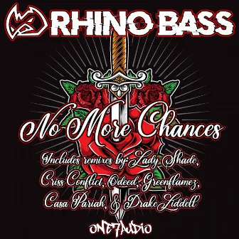 No More Chances by Rhino Bass