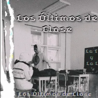 Los Ultimos de Clase by TeffoSAD