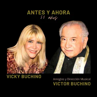 Antes y Ahora - 50 Años by Vicky Buchino