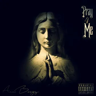 Pray 4 Me by Ace Boogy