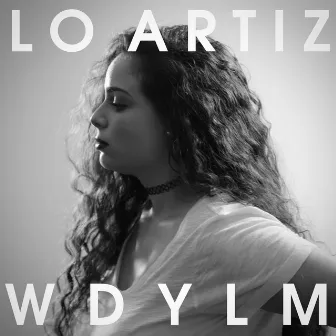 Why Do You Love Me by Lo Artiz