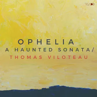 Ophelia...A Haunted Sonata by Phillip Houghton