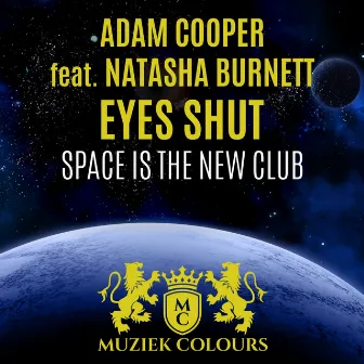 Eyes Shut (Space Is The New Club) by Natasha Burnett