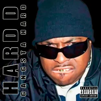 Gangsta Hard by Hard D.