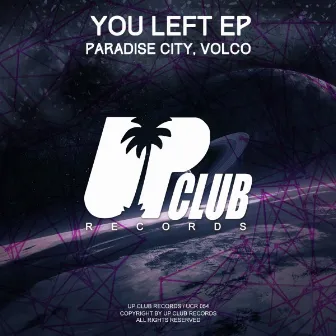 You Left EP by Volco