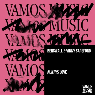 Always Love by Vinny Sapsford