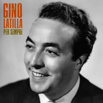 Per Sempre (Remastered) by Gino Latilla