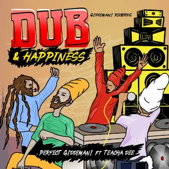 Dub & Happiness by Perfect Giddimani