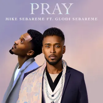 Pray by Mike Sebareme