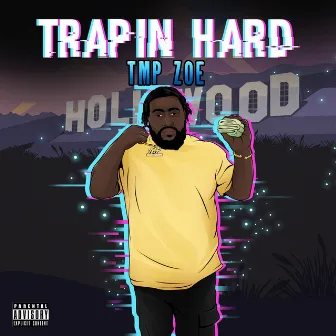 Trapin Hard by Tmp Zoe