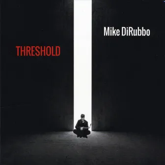 Threshold by Mike DiRubbo