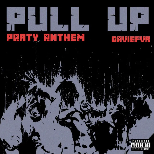 Pull up (Party Anthem)