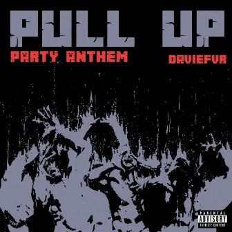 Pull up (Party Anthem) by DavieFvr