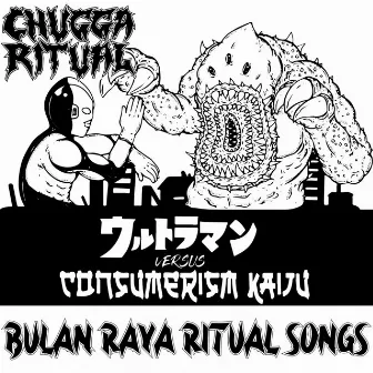 BULAN RAYA RITUAL SONGS by Chugga Ritual