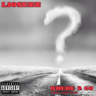 Where 2 Go by Lionezz