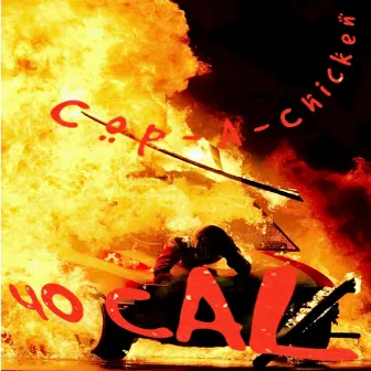 Cop-A-Chicken by 40 Cal Da Carolina Prince