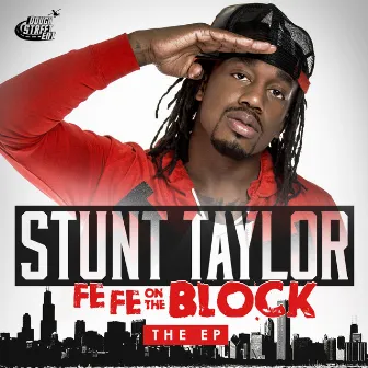 Fe Fe On The Block - EP by Stunt Taylor