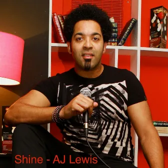 Shine by AJ Lewis