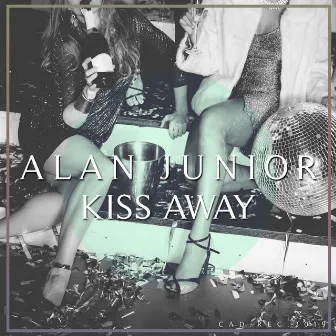 Kiss Away by Alan Junior