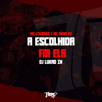 A escolhida foi ela by DJ LUKAO ZN