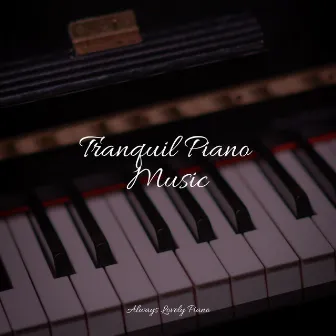 50 Piano Pieces for Calm Work, Study, and Meditation Sessions by Piano Dreams