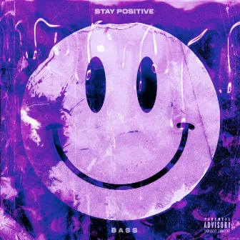 Stay positive by Bass