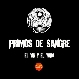 El Yin y el Yang by Primos de Sangre