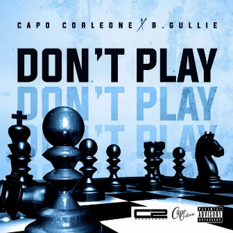 Don’t Play by Capo Corleone