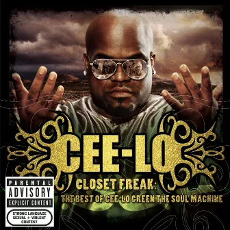 Closet Freak: The Best Of Cee-Lo Green The Soul Machine by CeeLo Green