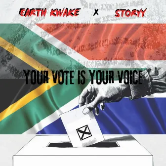 Your Vote Is Your Voice by Earth Kwake