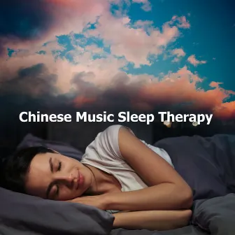 Chinese Music Sleep Therapy by SleepTherapy