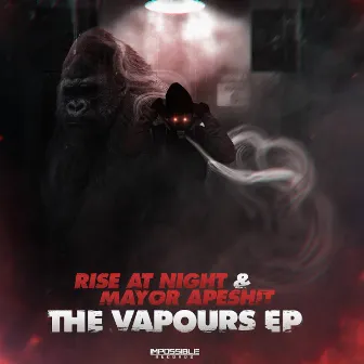 THE VAPOURS EP by Mayor Apeshit