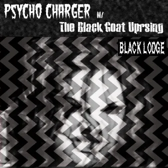 Black Lodge (feat. The Black Goat Uprising) by Psycho Charger