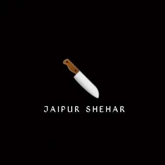 Jaipur Shehar by Jr preet