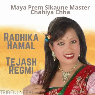 Maya Prem Sikaune Master Chahiya Chha by Radhika Hamal