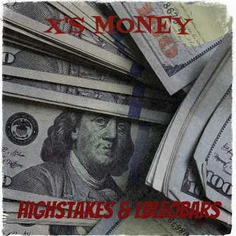 X's Money by HighStakes