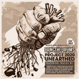 Bang The Drums Project 2020 Unearthed by Afrikan Roots