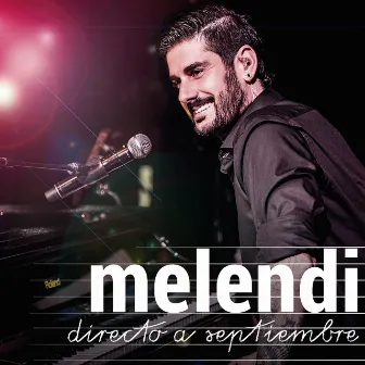 Directo a Septiembre (Gira Un Alumno Más) by Melendi