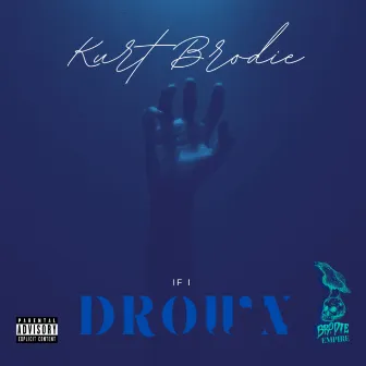 DROWN by Kurt Brodie