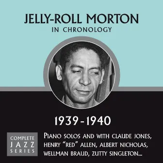 Complete Jazz Series 1939 - 1940 by Jelly Roll Morton