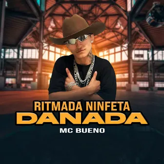 Ritmada Ninfeta Danada by MC BUENO