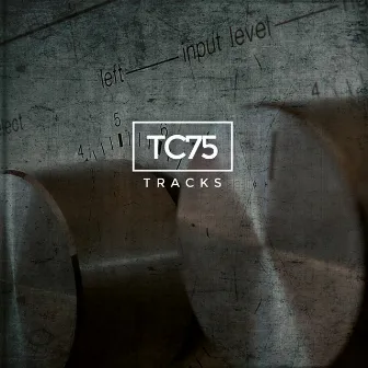 Tracks by TC75